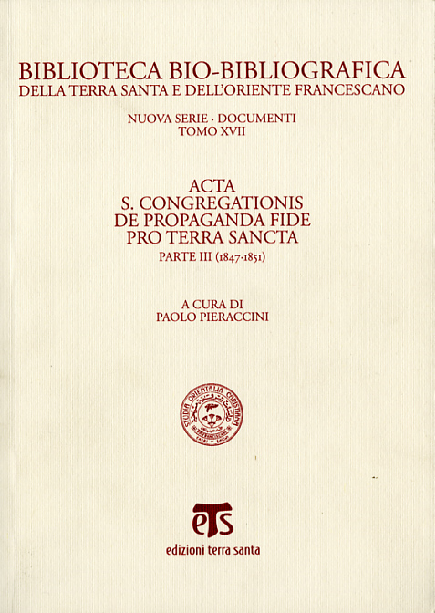 Acta S. Congregationis de Propaganda Fide pro Terra Sancta (parte III) - Paolo Pieraccini