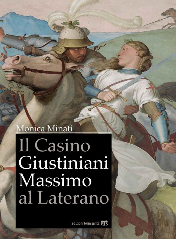 Il Casino Giustiniani Massimo al Laterano - Monica Minati