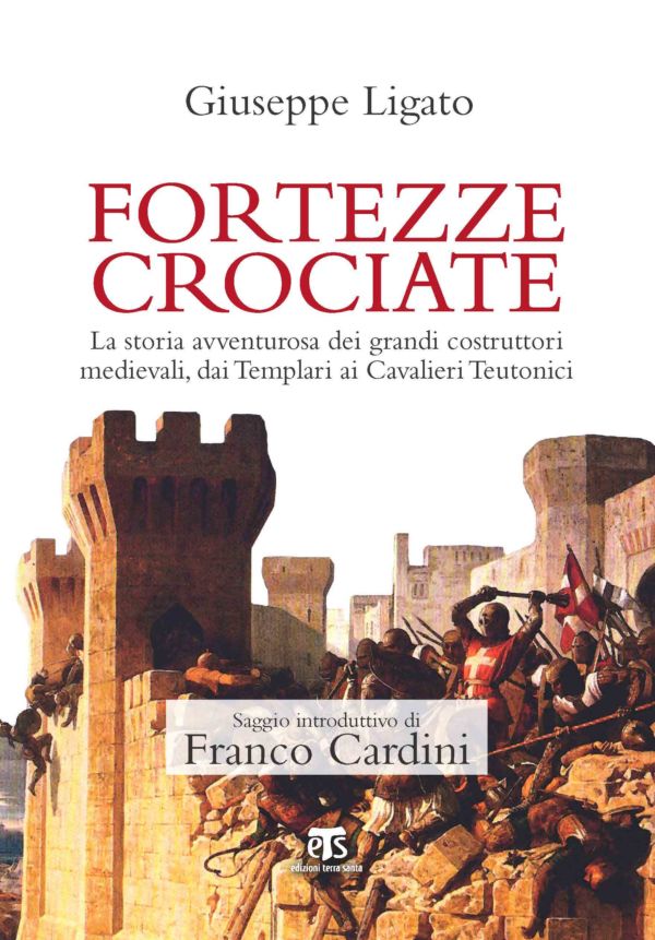 Fortezze crociate - Giuseppe Ligato