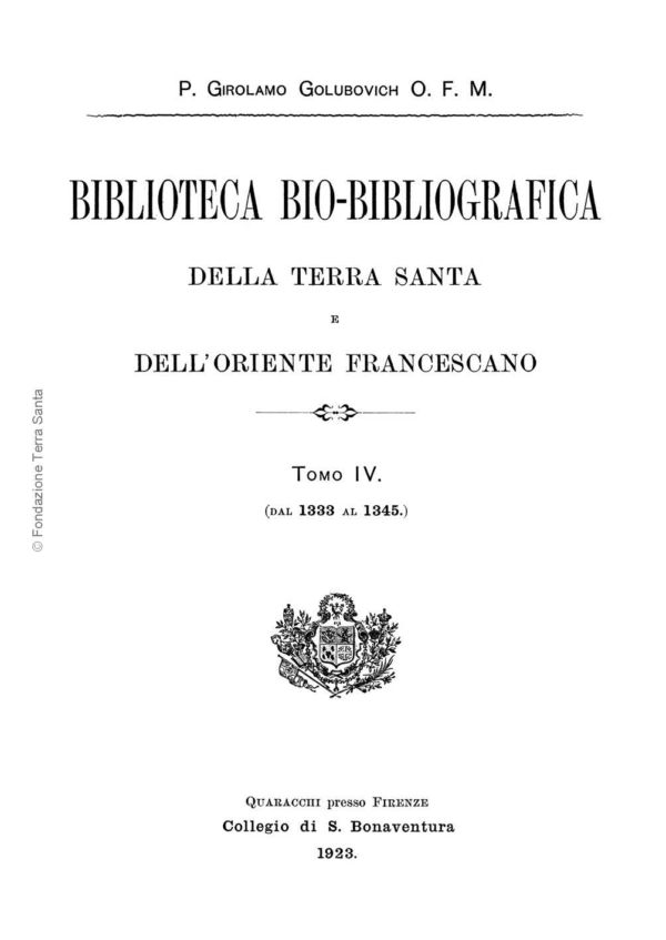 Biblioteca bio-bibliografica/serie I (Annali) – tomo IV - Girolamo Golubovich