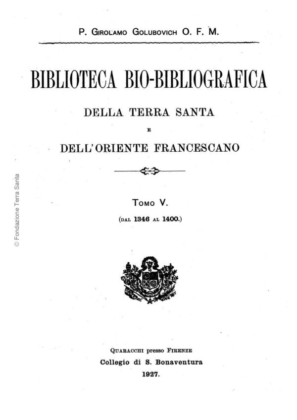 Biblioteca bio-bibliografica/serie I (Annali) – tomo V - Girolamo Golubovich