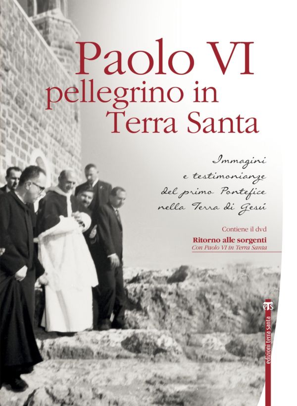 Paolo VI pellegrino in Terra Santa (con DVD)
