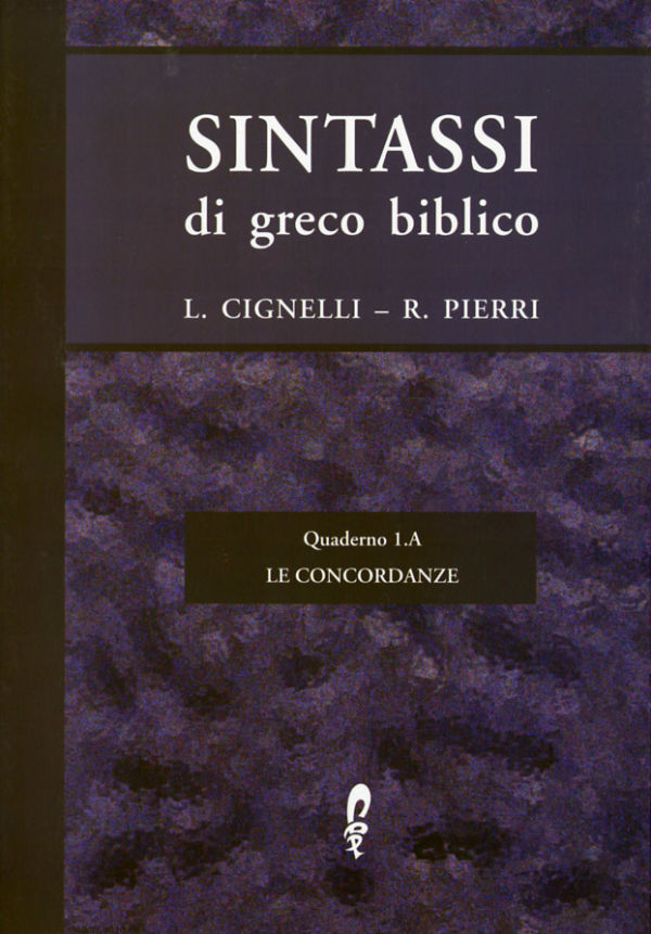 Sintassi di greco biblico-Le concordanze - Lino Cignelli, Rosario Pierri