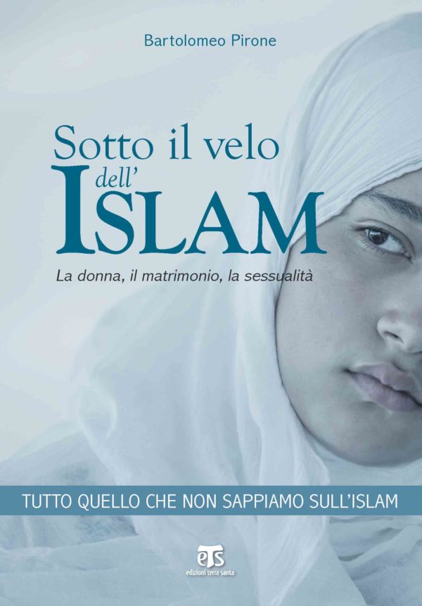 Sotto il velo dell’islam (II ed.) - Bartolomeo Pirone
