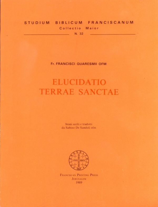 Elucidatio Terrae Sanctae - Francesco Quaresmi