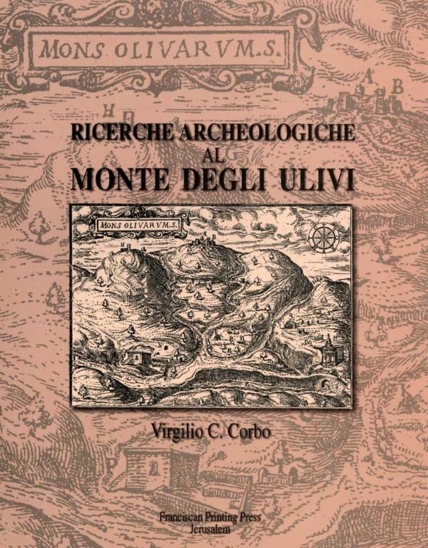 Ricerche archeologiche al Monte degli Ulivi - Virgilio Canio Corbo