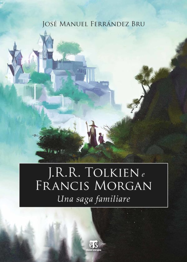J.R.R. Tolkien e Francis Morgan - José Manuel Ferrández Bru