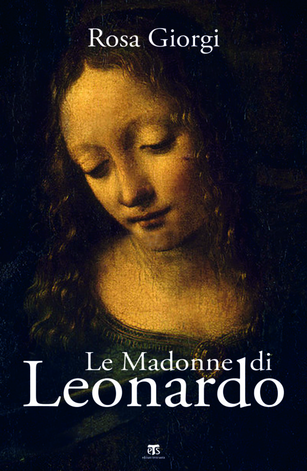 Le Madonne di Leonardo - Rosa Giorgi