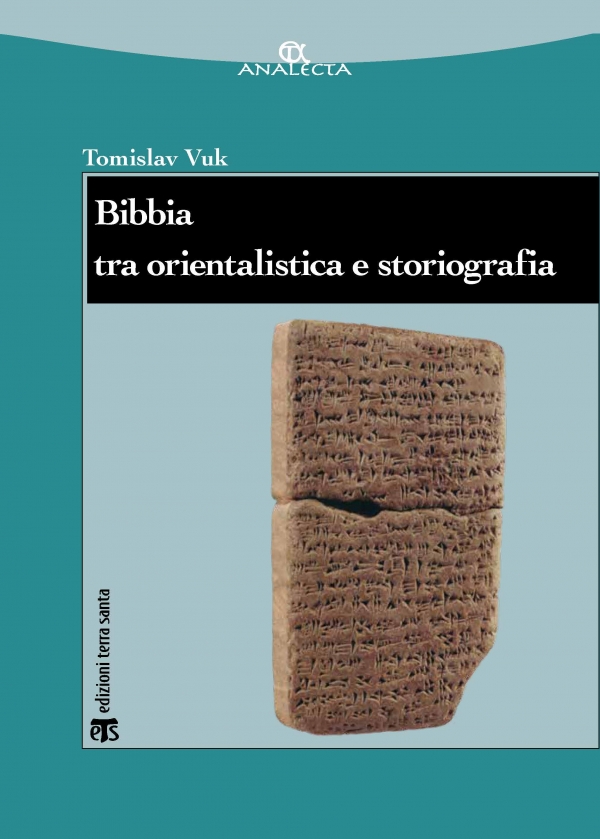 Bibbia tra orientalistica e storiografia - Tomislav Vuk