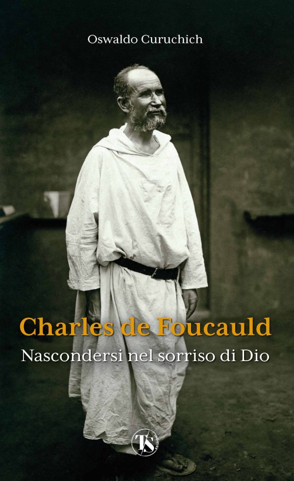 Charles de Foucauld – Nuova Edizione - Oswaldo Curuchich