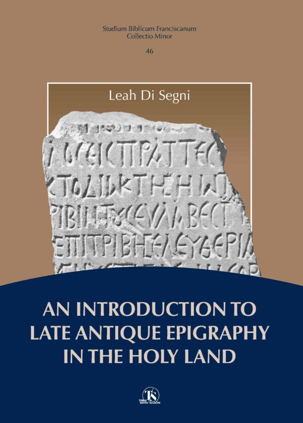 An Introduction to Late Antique Epigraphy in the Holy Land - Leah Campagnano Di Segni