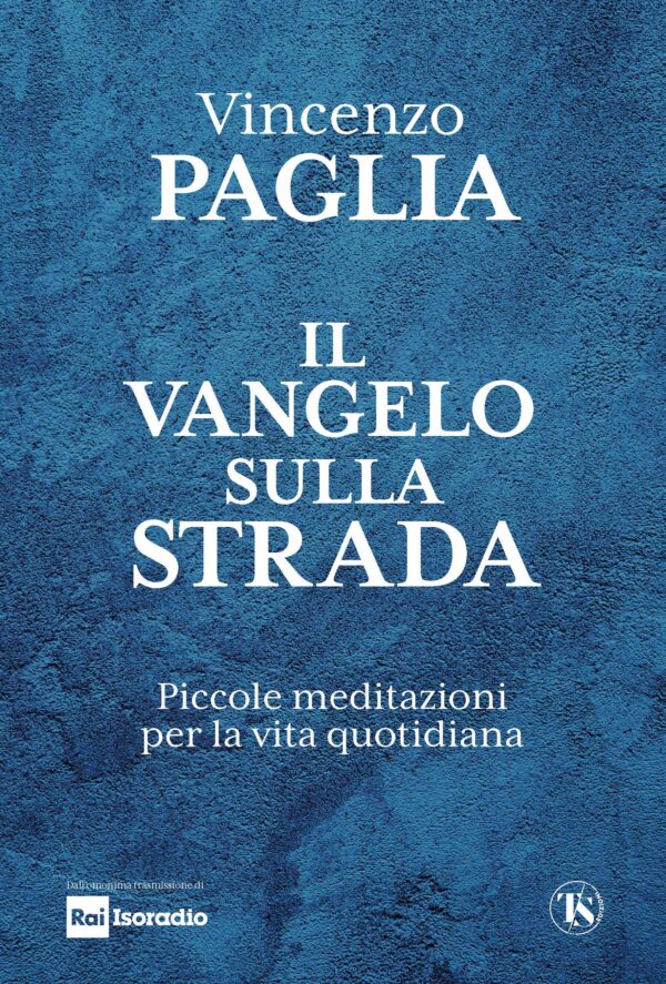 Il Vangelo sulla strada - Vincenzo Paglia